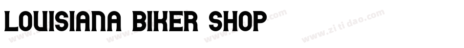 Louisiana Biker Shop字体转换